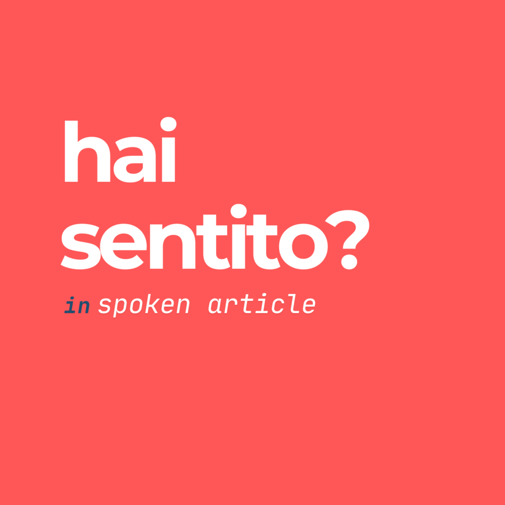 Hai sentito?